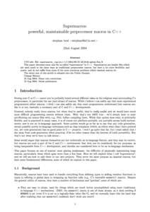 Supermacros: powerful, maintainable preprocessor macros in C++ stephan beal <stephan@s11n.net> 22nd August 2004