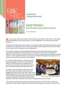 COMMUNITY TRANSFORMATIONS Good Partners How LISC aligns efforts with government By Jay Walljasper