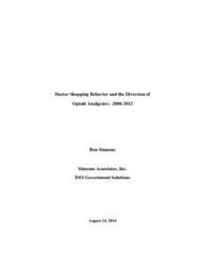 Doctor Shopping Behavior and the Diversion of Opioid Analgesics: [removed]Ron Simeone  Simeone Associates, Inc.