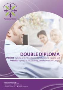 DOUBLE DIPLOMA  TAE50111 Diploma of VET [Vocational and Educational Training] and TAE50211 Diploma of TDD [Training, Development and Design]  Kiama Community College