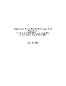Supplemental Report of the Public Oversight Panel Regarding the Comprehensive Reliability Assessment of the Vermont Yankee Nuclear Power Plant  July 20, 2010
