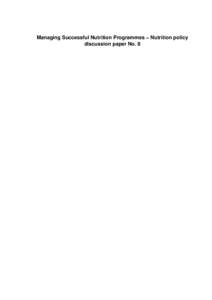 Managing Successful Nutrition Programmes − Nutrition policy discussion paper No. 8 Table of Contents Managing Successful Nutrition Programmes − Nutrition policy discussion paper No. 8..........................1 UNI