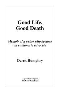 Good Life, Good Death Memoir of a writer who became