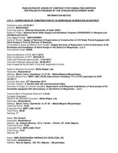 PUBLICATION OF AWARD OF CONTRACT FOR CONSULTING SERVICES FOR PROJECTS FINANCED BY THE AFRICAN DEVELOPMENT BANK INFORMATION NOTICE LOT 2 – SUPERVISION OF CONSTRUCTION OF 50 BOREHOLES IN MOGOVOLAS DISTRICT Publication da