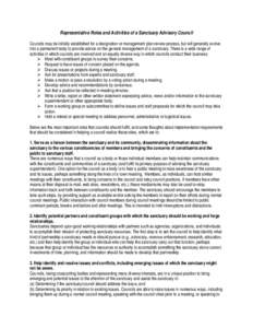 Representative Roles and Activities of a Sanctuary Advisory Council Councils may be initially established for a designation or management plan review process, but will generally evolve into a permanent body to provide ad