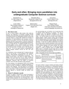 Early and often: Bringing more parallelism into undergraduate Computer Science curricula Richard Brown St. Olaf College (USA) 