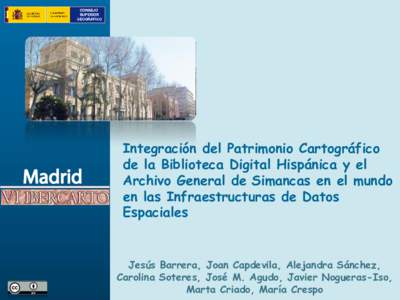 Integración del Patrimonio Cartográfico de la Biblioteca Digital Hispánica y el Archivo General de Simancas en el mundo en las Infraestructuras de Datos Espaciales