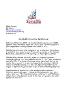 Media Contact: Liz Gipson Marketing CoordinatorSpinzilla 2014: Something Big Is Coming!