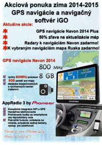 Akciová ponuka zima[removed]GPS navigácie a navigačný softvér iGO Aktuálne akcie: