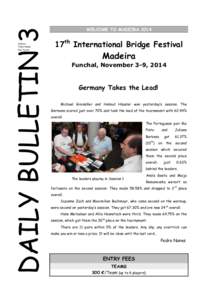 DAILY BULLETIN 3 Editors Pedro Nunes Ron Tacchi  WELCOME TO MADEIRA 2014