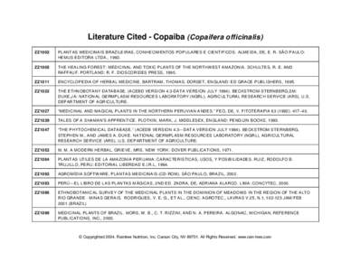 Literature Cited - Copaiba (Copaifera officinalis) ZZ1002 PLANTAS MEDICINAIS BRAZILEIRAS, CONHECIMENTOS POPULARES E CIENTIFICOS. ALMEIDA, DE, E. R. SÃO PAULO: HEMU S EDITORA LTDA., 1993.