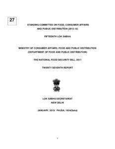 27 STANDING COMMITTEE ON FOOD, CONSUMER AFFAIRS AND PUBLIC DISTRIBUTION[removed]FIFTEENTH LOK SABHA