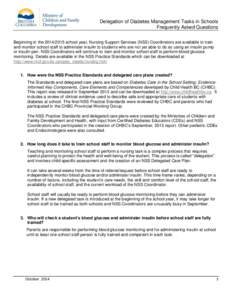 Delegation of Diabetes Management Tasks in Schools Frequently Asked Questions Beginning in the[removed]school year, Nursing Support Services (NSS) Coordinators are available to train and monitor school staff to adminis