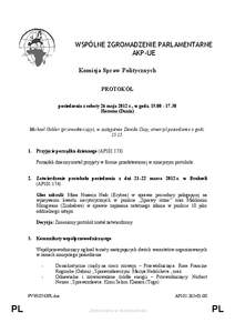 WSPÓLNE ZGROMADZENIE PARLAMENTARNE AKP-UE Komisja Spraw Politycznych PROTOKÓŁ posiedzenia z soboty 26 maja 2012 r., w godz[removed]Horsens (Dania)