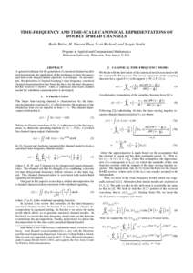TIME-FREQUENCY AND TIME-SCALE CANONICAL REPRESENTATIONS OF DOUBLY SPREAD CHANNELS Radu Balan, H. Vincent Poor, Scott Rickard, and Sergio Verd´u Program in Applied and Computational Mathematics Princeton University, Prin