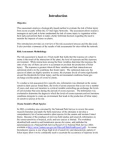 Introduction Objective This assessment employs a biologically-based method to evaluate the risk of foliar injury from ozone at parks within the 32 Vital Signs Networks. The assessment allows resource managers at each par