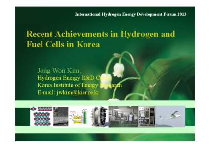 International Hydrogen Energy Development Forum[removed]Recent Achievements in Hydrogen and