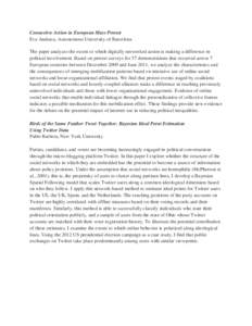 Connective Action in European Mass Protest Eva Anduiza, Autonomous University of Barcelona The paper analyzes the extent to which digitally networked action is making a difference in political involvement. Based on prote