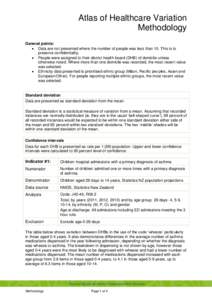 Atlas of Healthcare Variation Methodology General points:  Data are not presented where the number of people was less than 10. This is to preserve confidentiality.  People were assigned to their district health boa