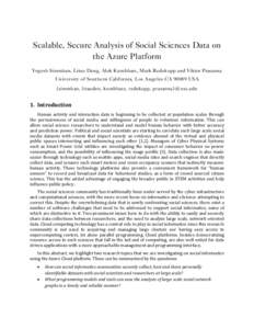 Scalable, Secure Analysis of Social Sciences Data on the Azure Platform Yogesh Simmhan, Litao Deng, Alok Kumbhare, Mark Redekopp and Viktor Prasanna University of Southern California, Los Angeles CAUSA {simmhan, l