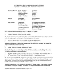 CLEARWATER DOWNTOWN DEVELOPMENT BOARD July 6, 2011 – 5:30 PM - City Hall – 3nd Floor Council Chambers Members Present:  David Allbritton