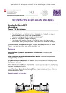 Side-event at the 28th Regular Session of the UN Human Rights Council, Geneva  Strengthening death penalty standards Monday 9th March[removed] Room VII, Building A