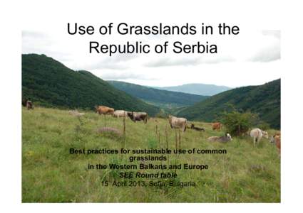 Use of Grasslands in the Republic of Serbia Best practices for sustainable use of common grasslands in the Western Balkans and Europe