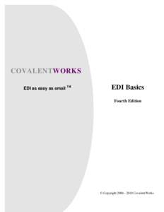 COVALENTWORKS EDI as easy as email TM EDI Basics Fourth Edition