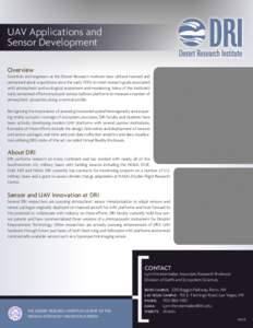 UAV Applications and Sensor Development Overview Scientists and engineers at the Desert Research Institute have utilized manned and unmanned aerial acquisitions since the early 1970’s to meet research goals associated 