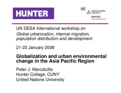 UN DESA International workshop on Global urbanization, internal migration, population distribution and development[removed]January[removed]Globalization and urban environmental