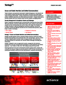 Vantage™  PRODUCT DATA SHEET Secure and Enable Real-time and Unified Communications Today’s enterprise communications environment is highly heterogeneous, consisting not only