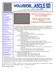 Grassroots explosion of VOICE, VALUE, VISION  Official publication of the American Society for Clinical Laboratory Science ~ South Dakota TO P IC QU IC K L IN KS :