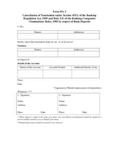 Form DA 2 Cancellation of Nomination under Section 45ZA of the Banking Regulation Act, 1949 and Rule 2(5) of the Banking Companies (Nomination) Rules, 1985 in respect of Bank Deposits I / We Name/s