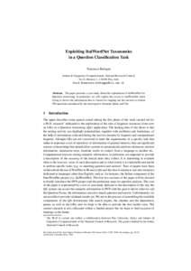 Exploiting ItalWordNet Taxonomies in a Question Classification Task Francesca Bertagna Istituto di Linguistica Computazionale, National Research Council, Via G. Moruzzi 1, I[removed]Pisa, Italy Email: francesca.bertagna@il