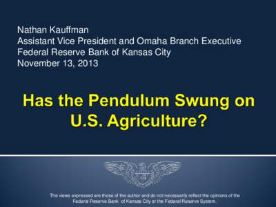 Omaha /  Nebraska / Geography of the United States / Federal Reserve Bank / Omaha people / Economy of the United States / Federal Reserve Bank of Kansas City Denver Branch / Nebraska / Federal Reserve / Federal Reserve Bank of Kansas City