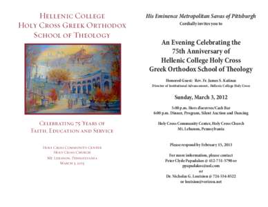 Hellenic College Holy Cross Greek Orthodox School of Theology His Eminence Metropolitan Savas of Pittsburgh Cordially invites you to