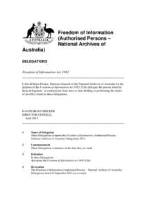 Freedom of Information (Authorised Persons – National Archives of Australia) DELEGATIONS Freedom of Information Act 1982