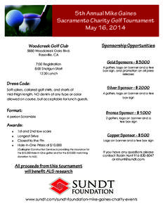 5th Annual Mike Gaines Sacramento Charity Golf Tournament May 16, 2014 Woodcreek Golf Club  Sponsorship Opportunities