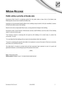 MEDIA RELEASE Public safety a priority at Reedy Lake Gannawarra Shire Council is considering options for the public toilets in Apex Park at First Reedy Lake following their closure due to health and safety risks. Inspect