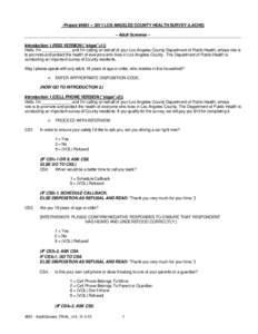 -Project #[removed]LOS ANGELES COUNTY HEALTH SURVEY (LACHS) – Adult Screener – Introduction 1 (RDD VERSION (“stype”=1)) Hello. I’m _____________ and I’m calling on behalf of your Los Angeles County Depart