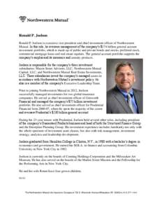 Ronald P. Joelson Ronald P. Joelson is executive vice president and chief investment officer of Northwestern Mutual. In this role, he oversees management of the company’s $174 billion general account investment portfol