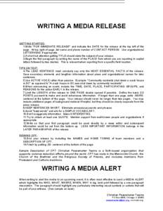 WRITING A MEDIA RELEASE GETTING STARTED: 1.Write 