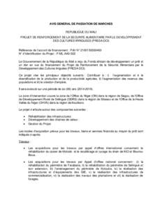 AVIS GENERAL DE PASSATION DE MARCHES REPUBLIQUE DU MALI PROJET DE RENFORCEMENT DE LA SECURITE ALIMENTAIRE PAR LE DEVELOPPEMENT DES CULTURES IRRIGUEES (PRESA-DCI) Référence de l’accord de financement : Prêt N° 21001