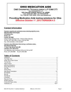 OHIO MEDICATION AIDE D&S Diversified Technologies LLP (D&S DT) dba HEADMASTER LLP 333 Oakland Avenue, Findlay, OH[removed]Local[removed] -- fax[removed]
