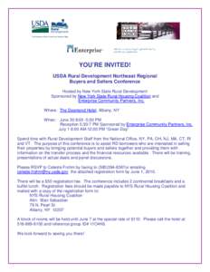 YOU’RE INVITED! USDA Rural Development Northeast Regional Buyers and Sellers Conference Hosted by New York State Rural Development Sponsored by New York State Rural Housing Coalition and Enterprise Community Partners, 