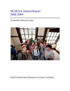 NCSEAA Annual Report[removed]We help North Carolina pay for college North Carolina State Education Assistance Authority