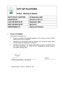 CITY OF PLAYFORD Policy: Naming of Assets DATE POLICY ADOPTED: 23 September 2003
