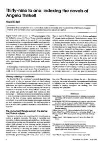 Thirty-nine to one: indexing the novels of Angela Thirkell Hazel K Bell Describes the compilation of a cumulative index to 37 books and two batches of letters by Angela Thirkell, and considers what such an index may show