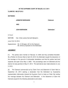 IN THE SUPREME COURT OF BELIZE, A.DCLAIM NO. 498 OF 2013 BETWEEN: JENNIFER BERNADIN