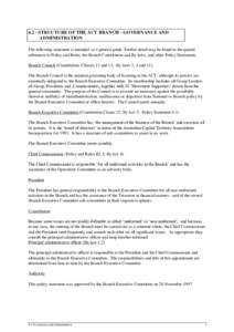 6.2 - STRUCTURE OF THE ACT BRANCH - GOVERNANCE AND ADMINISTRATION The following statement is intended .as a general guide. Further detail may be found in the quoted references to Policy and Rules, the Branch Constitution